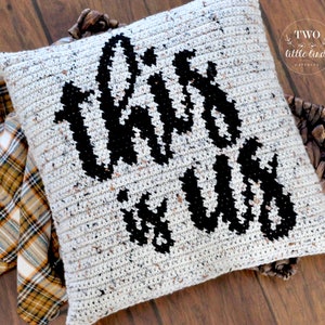 Crochet pattern, crochet pillow cover pattern, tapestry crochet, farmhouse decor, crochet home decor, instant download, THIS IS US Pillow