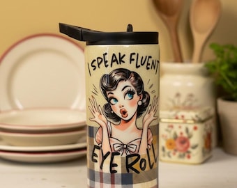 15oz Retro Sassy Tumbler - I Speak Fluent Eye Roll Vintage Pin-Up Insulated Coffee Cup - Dual Lid Stainless Steel Travel Mug - 1950s Kitch