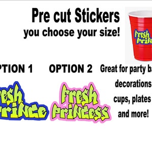 Pre cut 90&#39;s hip hop Fresh Prince/Princess  Vinyl Sticker, Party Cup sticker, Gift bag Sticker