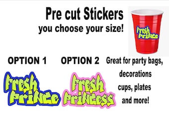 Pre cut 90's hip hop Fresh Prince/Princess  Vinyl Sticker, Party Cup sticker, Gift bag Sticker