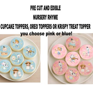 May include: Two plates of edible cupcake, Oreo, or Krispy Treat toppers. One plate features blue toppers with nursery rhyme illustrations, the other has pink toppers. Text on top says "PRE CUT AND EDIBLE NURSERY RHYME CUPCAKE TOPPERS, OREO TOPPERS OR KRISPY TREAT TOPPER you choose pink or blue!"