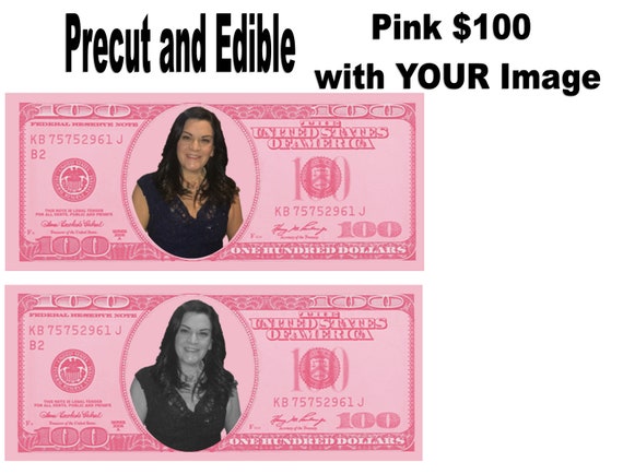 Edible PINK 100 Dollar Bill With Your Face Cake Topper 