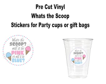 Whats the Scoop? gender reveal  Precut Vinyl stickers for party cups or gift bags