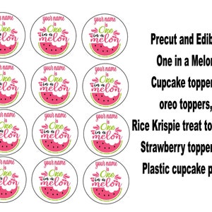 May include: Twelve round edible cupcake toppers featuring a watermelon with the text "Your name is One in a Melon".  Precut and Edible One in a Melon Cupcake toppers, oreo toppers, Rice Krispie treat toppers, Strawberry toppers or Plastic cupcake picks.