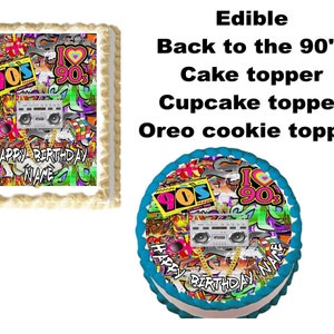 Edible I Love the 90&#39;s Cake topper, Cupcake topper, cookie topper