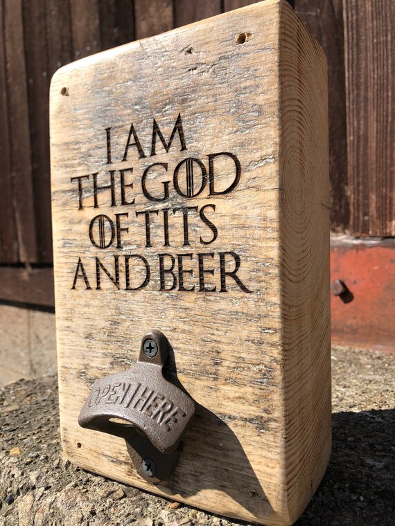 Where is the God of Tits and Beer - Bottle Opener Where is the God of Tits and Beer - Bottle Opener