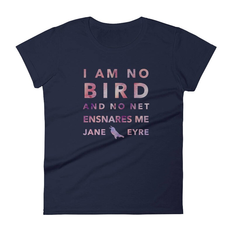 I Am No Bird Jane Eyre Literary Quote Graphic Tee A TShirt Etsy