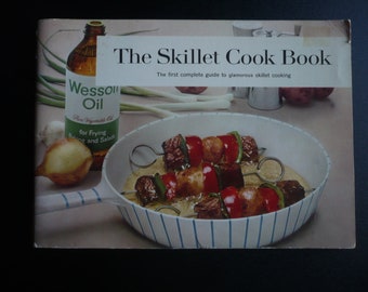 1958 Skillet Cookbook: Mid-Century Cooking, Wesson Oil Recipes