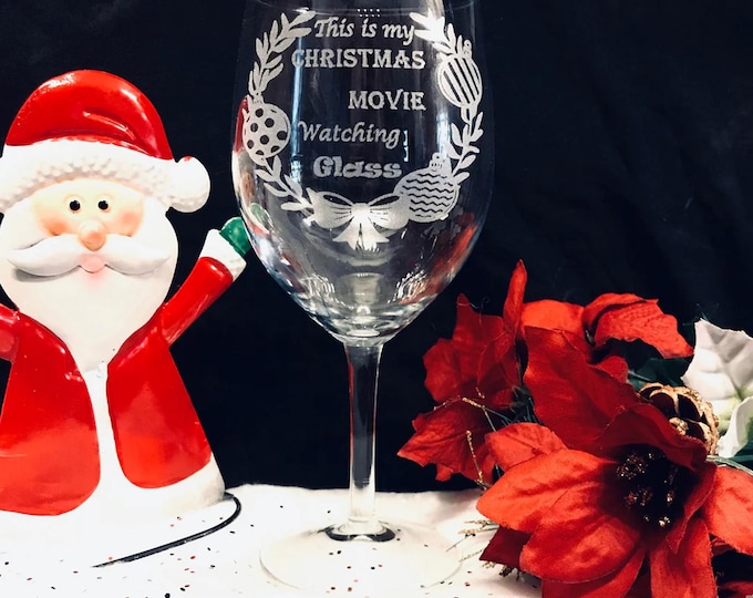 Engraved Christmas Movie watching Wine Glass