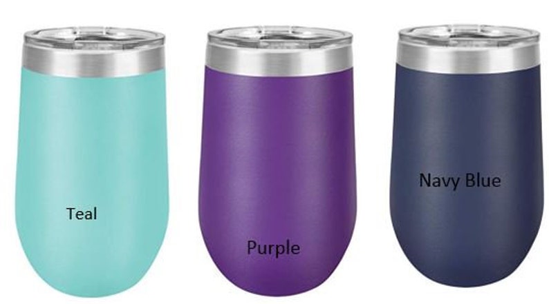 May include: Three stainless steel wine tumblers in teal, purple, and navy blue. The tumblers have a double-wall insulated design and are labeled with their respective colors.