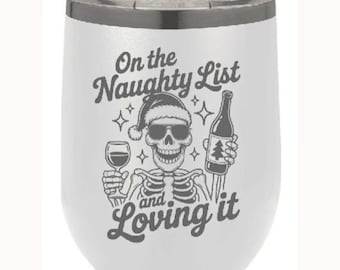 Christmas wine tumbler, On the naughty list and Loving it