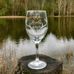 Engraved Wine Glass: Antler Accent, &quot;The Hunt is Over&quot;  14 oz Stemmed Glass