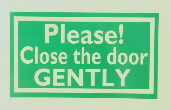 Sticker Please Close The Door Gently Decal Sign Etsy