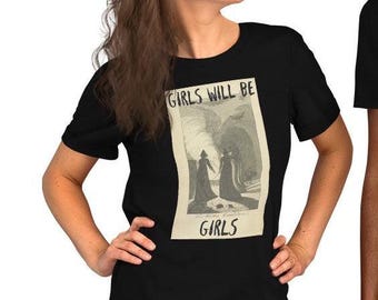 Mädchen werden Mädchen Unisex T-Shirt sein
