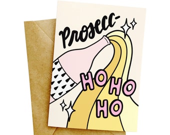 Prosecc-Ho Ho Ho Greeting Card | Christmas Card, Modern Stationery, Cute Christmas Card, Handmade Card, Prosecco Card, Wine Christmas Card
