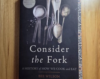Trade Paperback book - Consider the Fork - A History of How We Cook and Eat Bee Wilson cooking cookbook 2012 Basic Books