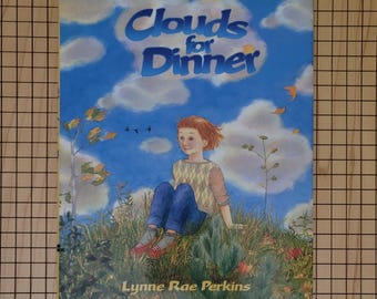 Children's book - Clouds for Dinner by Lynne Rae Perkins a Hard cover book with dust jacket - 1997 Greenwillow Books