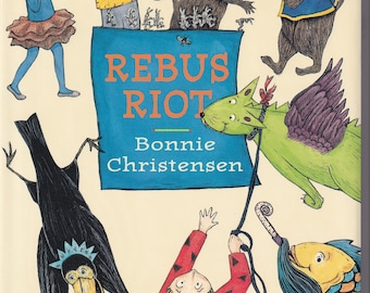 Children's book - Rebus Riot by Bonnie Christensen a Hard cover book with dust jacket - 1997 Dial Books for Young Readers