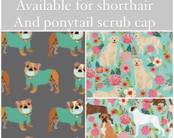 Bulldog/ Golden Retriever/ Boxer Scrub Caps: ponytail scrub cap and shorthair scrub cap styles available