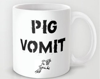 Vómito de cerdo - Taza de cerámica de 11 oz o 15 oz