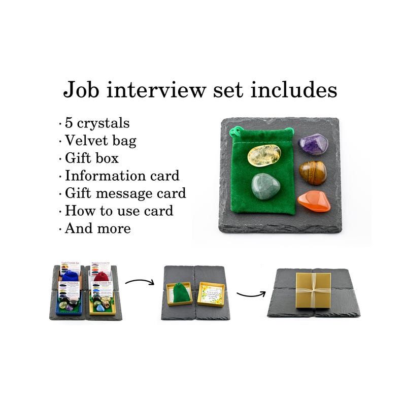 May include: A job interview set including five crystals, a green velvet bag, a gift box, an information card, a gift message card, and a how-to-use card. The set is displayed on a square slate tile, showing the items individually and packaged.