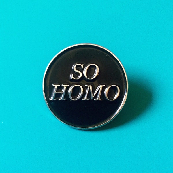 So Homo Enamel Pin