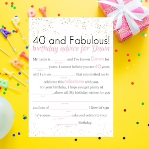 May include: A white card with gold glitter and the text "40 and Fabulous! birthday advice for Dawn". The card has blank lines for people to fill in with their birthday wishes.