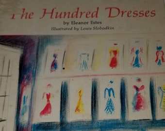 The Hundred Dresses by Eleanor Estes, Illustrated by Louis Slobodkin, 1973