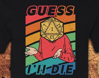 Chyba umrę, Dungeons and Dragons, Prezenty Dungeons and Dragons, D&D, D&D, TTRPG, Odgrywanie ról, Prezent, Prezent, Koszulka, Koszula, T-shirt