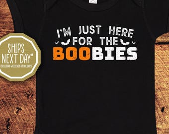 I'm Just Here For The BOObies, Halloween Baby, Baby Bodysuit, Toddler Shirt