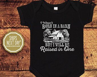 No nací en un granero, pero me criaré en uno, bebé granjero, body de bebé, camiseta para niño pequeño