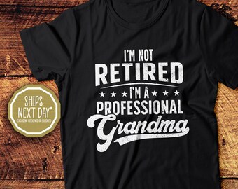 No estoy jubilada, soy abuela profesional, regalo para abuela, camiseta de algodón unisex