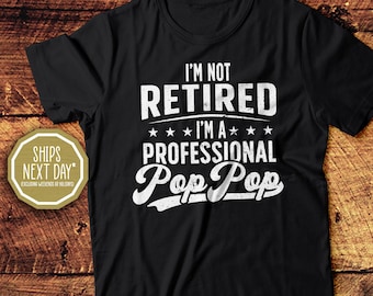 No estoy jubilado, soy un profesional del pop, regalo para el abuelo, camiseta de algodón unisex