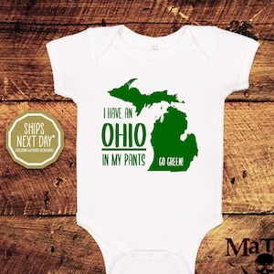 I Have an Ohio in my Pants, Go Green, Michigan State, Michigan State Gift, Michigan State Baby, Funny Baby Bodysuit