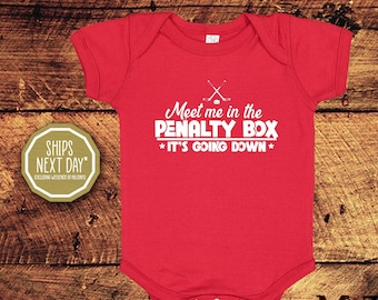 Meet Me In the Penalty Box, It's Going Down, Hockey Baby, Baby Bodysuit, Toddler T-Shirt