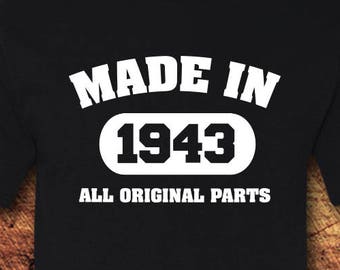 Made in 1943, All Original Parts, Made in 1943 Shirt, 76th Birthday, 76 Birthday, 76th Birthday Shirt, 76 Birthday Shirt, Birthday Gift