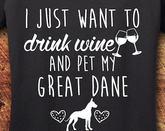 Great dane, Great Dane-shirt, Great dane-cadeaus, Great dane-kleding, wijn, wijnshirt, ik wil gewoon wijn drinken, T-shirt, shirt, T-shirt