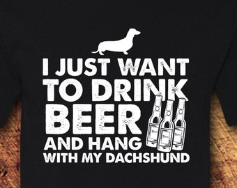 Daschund, Daschund Gift, Daschound, Daschund Shirt, Beer, Beer Shirt, Drinking Shirt, Drinking, Dog Lover Gift,  T-Shirt, Shirt, Tee