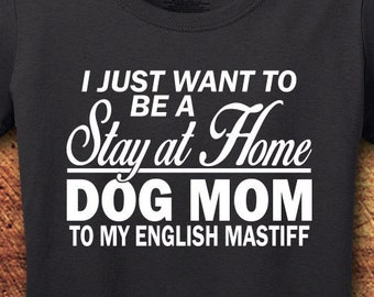 Bleib zu Hause Hundemama zu meinem Mastiff, Mastiff, Baumwoll-T-Shirt