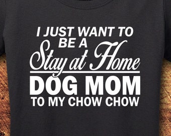 Chow Chow, Chow Chow Mom, Cadeau Chow Chow, T-shirt Chow Chow, Chemise maman chien, Séjour à la maison, Chemise chien, Chemises chien pour femme, T-shirt, Chemise, T-shirt