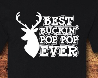 Fathers Day Gift,  Fathers Dad, Best Pop Pop, Best Pop Pop Ever, Papa gifts, Papa Shirt, Hunting, Hunting Gifts, Hunting Shirt, T-Shirt, Tee