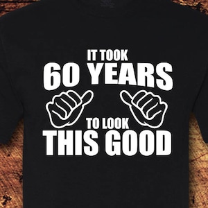 60 Geburtstag 60 Geburtstagsgeschenk 60. Geburtstag Shirt, 60 Geburtstag, 60 Geburtstagsgeschenk, Geburtstag, Geburtstagsgeschenk, Shirt, T-shirt, t-Shirt
