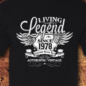 Living Legend Since 1978, 46th Birthday, 46 Birthday, 46th Birthday Shirt, 1978, Living Legend, Birthday, Birthday Gift, Birthday Shirt