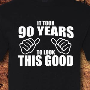 90th Birthday, 90th Birthday Gift, 90th Birthday Shirt, 90 Birthday, 90 Birthday Gift, Birthday, Birthday Gift, Shirt, t-shirt, tee