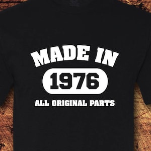 Made in 1976, All Original Parts, Made in 1976 Shirt, 48th Birthday, 48 Birthday, 48th Birthday Shirt, 48 Birthday Shirt, Birthday Gift