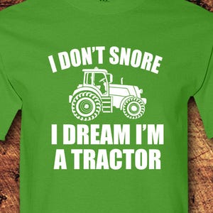 Snore, Snore Tractor, Snore Shirt, Tractor, Tractor Shirt, Tractor Shirt For Men T-Shirt, Farming, Farming Shirt, Farming Gifts, Shirt, Tee