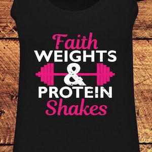 Faith Weights and Protein Shakes, Faith Weights and Protein Shakes Shirt, Work Out Tanks, Women&#39;s Workout Tank, Women&#39;s Work Out, Tank Top