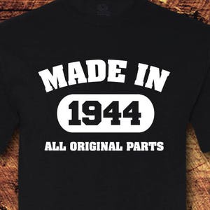 Made in 1944, All Original Parts, Made in 1944 Shirt, 80th Birthday, 80 Birthday, 80th Birthday Shirt, 80 Birthday Shirt, Birthday Gift