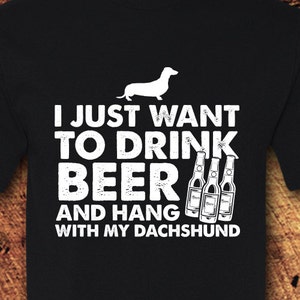 Daschund, Daschund Gift, Daschound, Daschund Shirt, Beer, Beer Shirt, Drinking Shirt, Drinking, Dog Lover Gift,  T-Shirt, Shirt, Tee