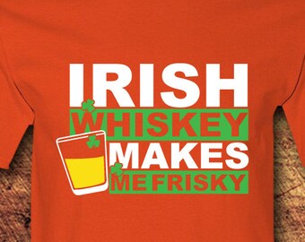 Irish Whiskey, St. Patricks Day Shirt, St. Patricks Day Shirt, St Patrick, Pog Mo Thoin, Irish, Irish Gifts, Irish Shirt, T-shirt, Shirt